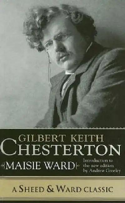 Gilbert Keith Chesterton (English, Maisie Ward)