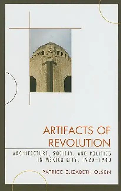 Artifacts of Revolution (English, Patrice Elizabeth Olsen)