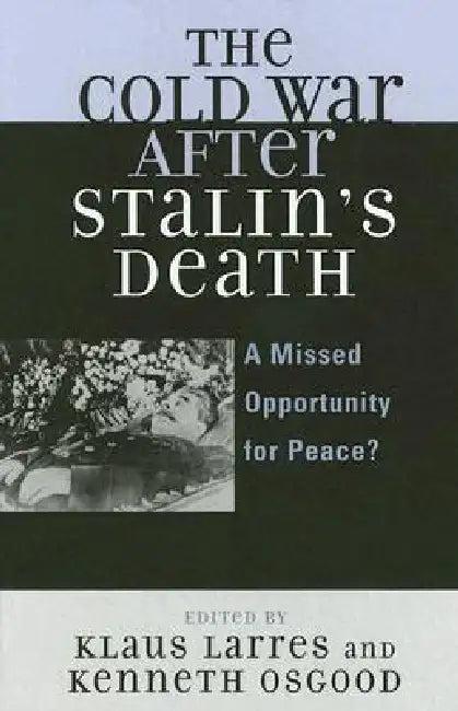 Cold War after Stalin's Death (English, Klaus Larres | Kenneth Osgood)