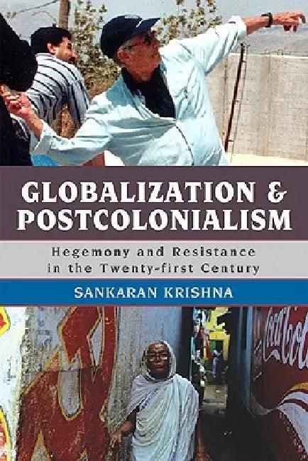 Globalization and Postcolonialism (English, Sankaran Krishna)