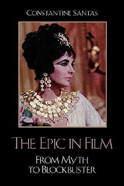 The Epic in Film (English, Constantine Santas)