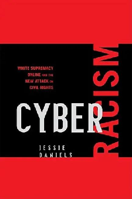 Cyber Racism (English, Jessie Daniels)