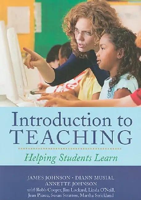 Introduction to Teaching (English, James Johnson | DiAnn Musial | Annette Johnson)