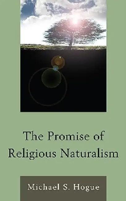 Promise of Religious Naturalism (English, Michael S. Hogue)