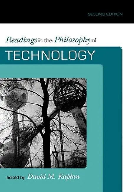 Readings in the Philosophy of Technology (English, David M. Kaplan)