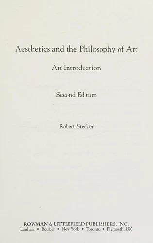 Aesthetics and the Philosophy of Art (English, Robert Stecker)