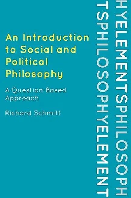 Introduction to Social and Political Philosophy (English, Richard Schmitt)