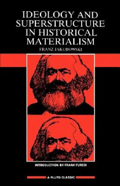Ideology & Superstructure in Historical Materialism (English, Franz Jakubowski)