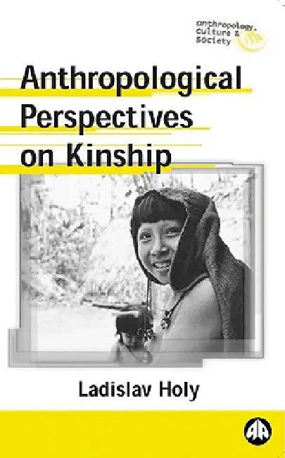 Anthropological Perspectives on Kinship (English, Ladislav Holy)