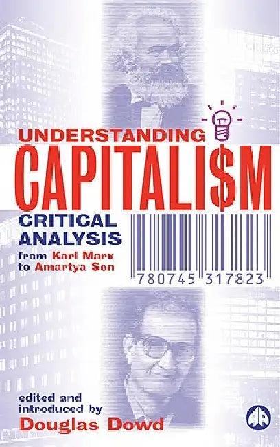 Understanding Capitalism (English, Douglas Dowd)