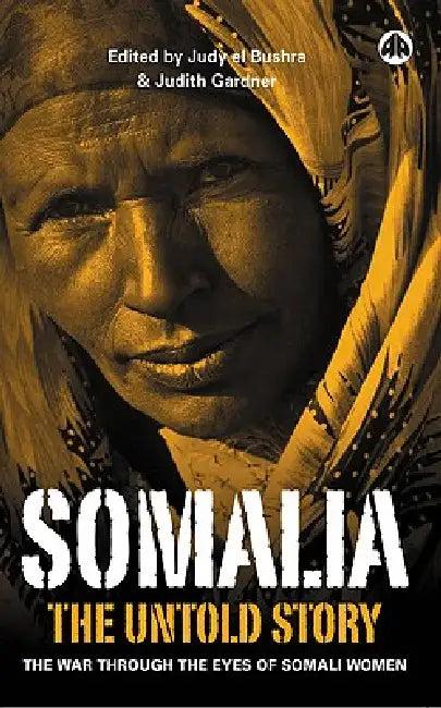 Somalia--The Untold Story (English, Judith Gardner | Judy El Bushra)