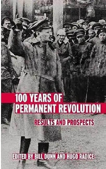 100 Years of Permanent Revolution (English, Bill Dunn | Hugo Radice)