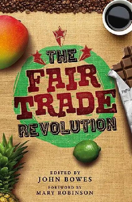 The Fair Trade Revolution (English, John Bowes)