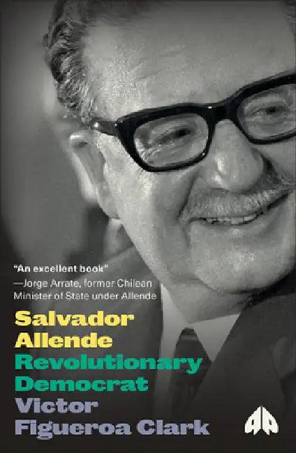 Salvador Allende (English, Victor Figueroa Clark)