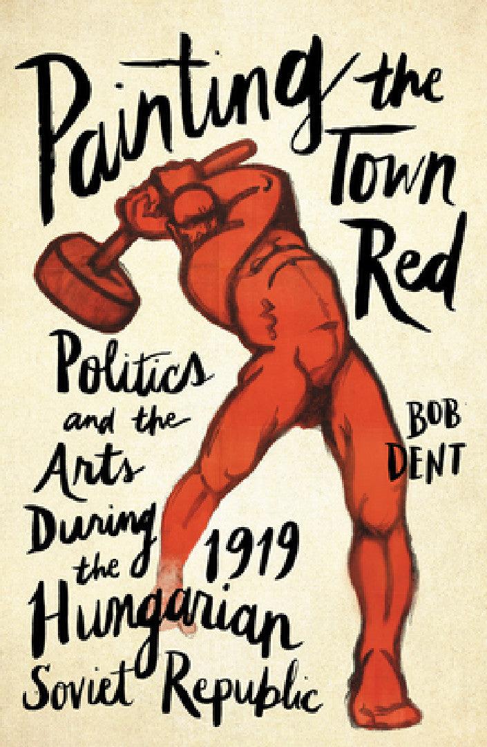 Painting the Town Red (English, Bob Dent)