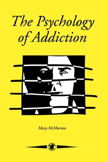 The Psychology Of Addiction (English, Mary McMurran)