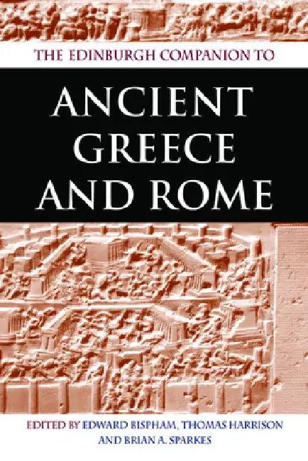 The Edinburgh Companion to Ancient Greece and Rome (English, Edward Bispham)