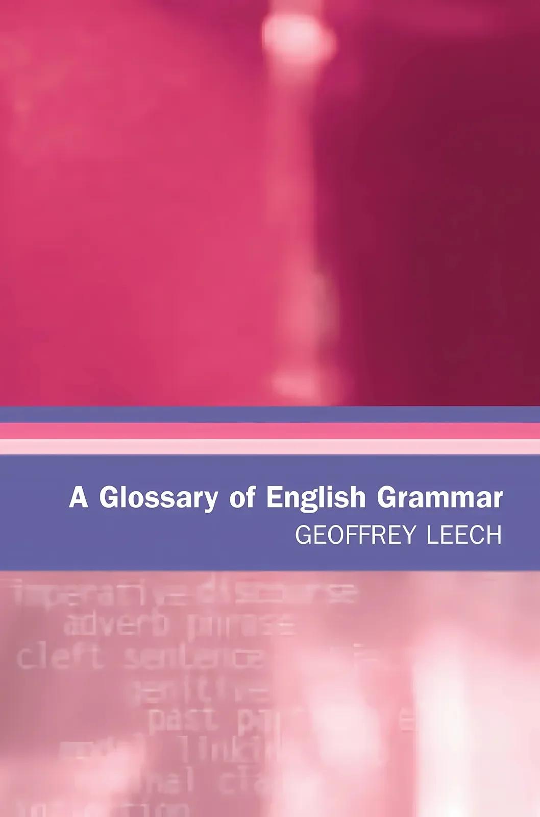 A Glossary of English Grammar (English, Geoffrey Leech)