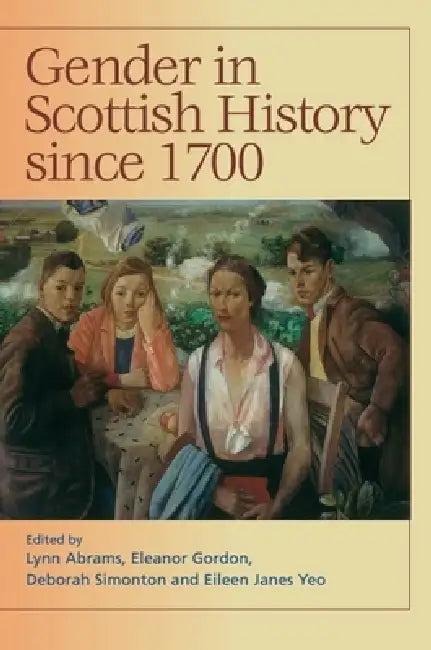 Gender in Scottish History Since 1700 (English, Lynn Abrams | Eleanor Gordon | Deborah Simonton)
