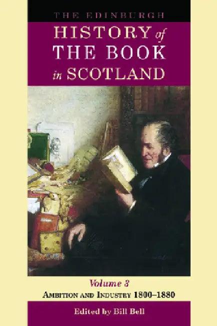 The Edinburgh History of the Book in Scotland, Volume 3 (English, Bill Bell)