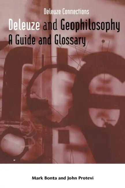 Deleuze and Geophilosophy (English, Mark Bonta | John Protevi)