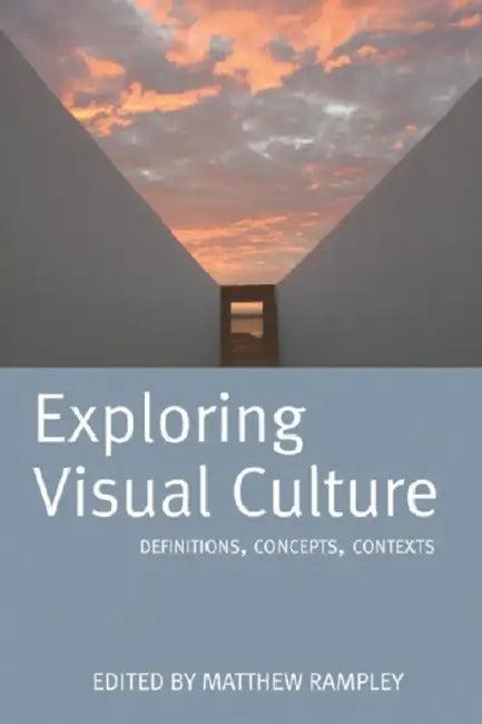 Exploring Visual Culture (English, Matthew Rampley)