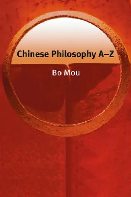 Chinese Philosophy A-Z (English, Bo Mou)