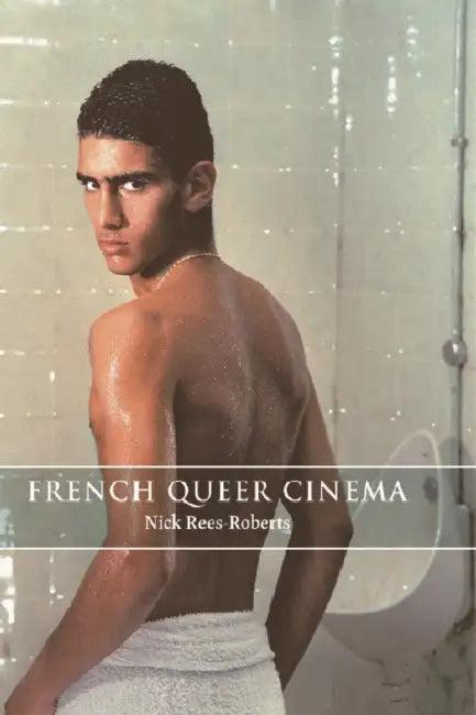 French Queer Cinema (English, Nick Rees-Roberts)