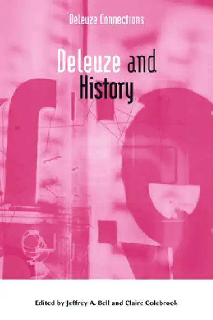 Deleuze and History (English, Jeffrey A. Bell | Claire Colebrook)