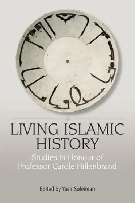 Living Islamic History (English, Yasir Suleiman)