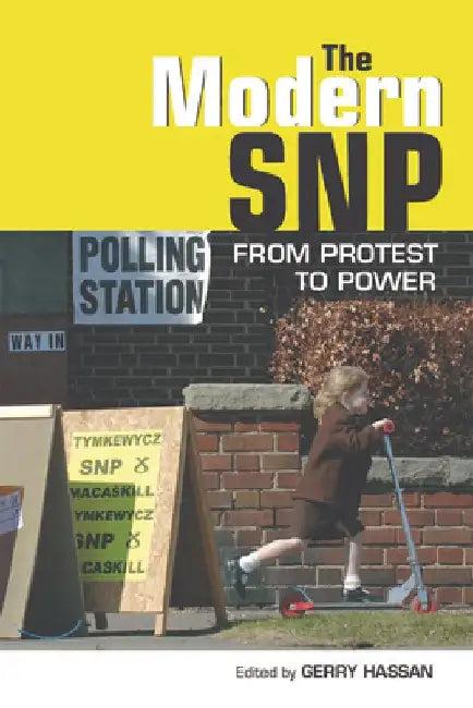 The Modern Snp (English, Gerry Hassan)