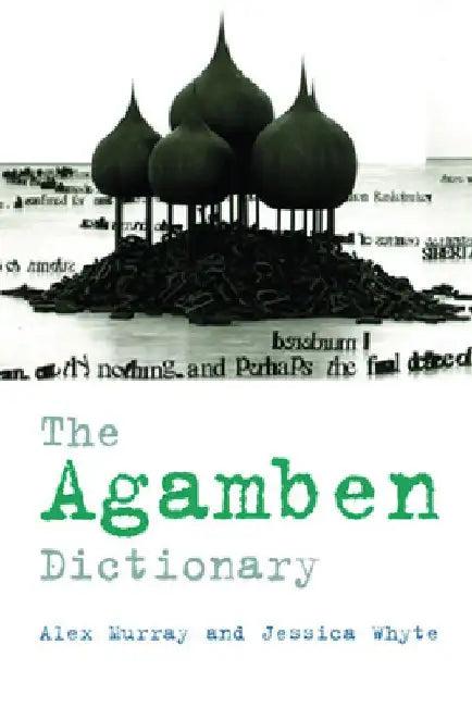 The Agamben Dictionary (English, Alex Murray)