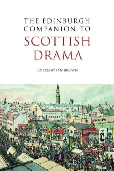 The Edinburgh Companion to Scottish Drama (English, Ian Brown)