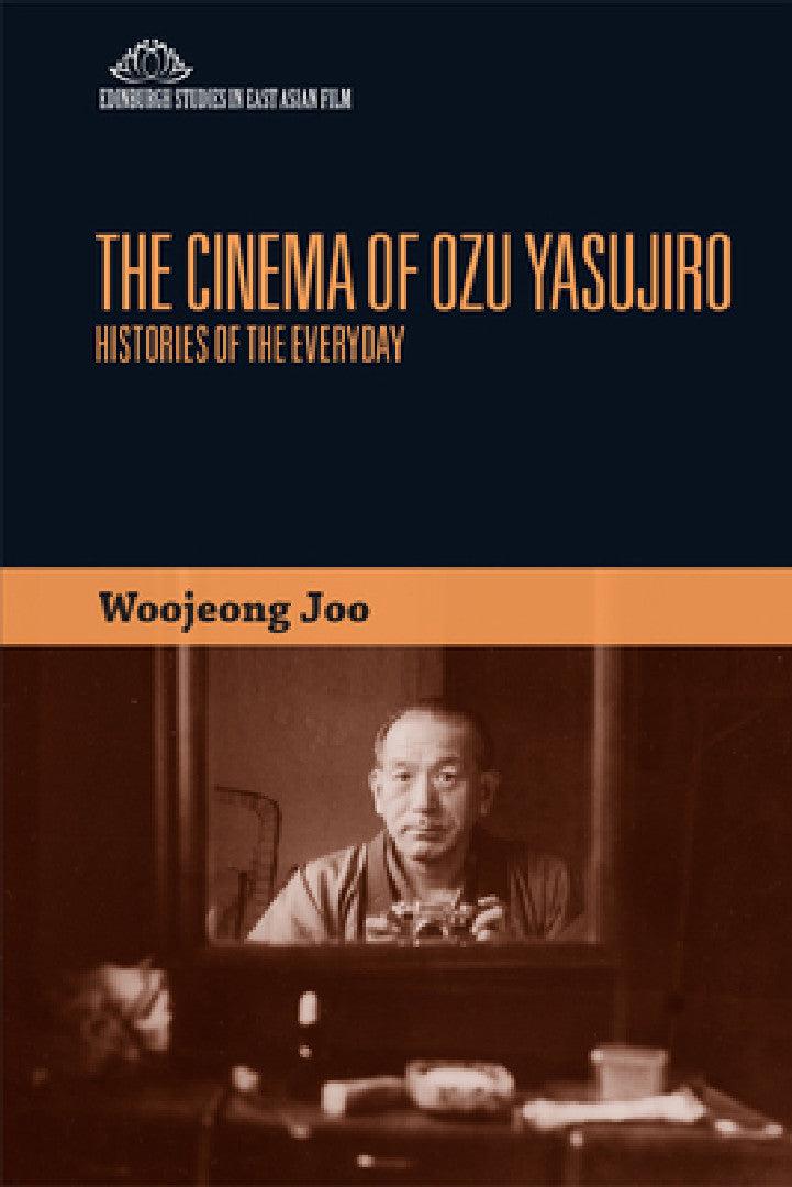 The Cinema of Ozu Yasujiro (English, Woojeong Joo)