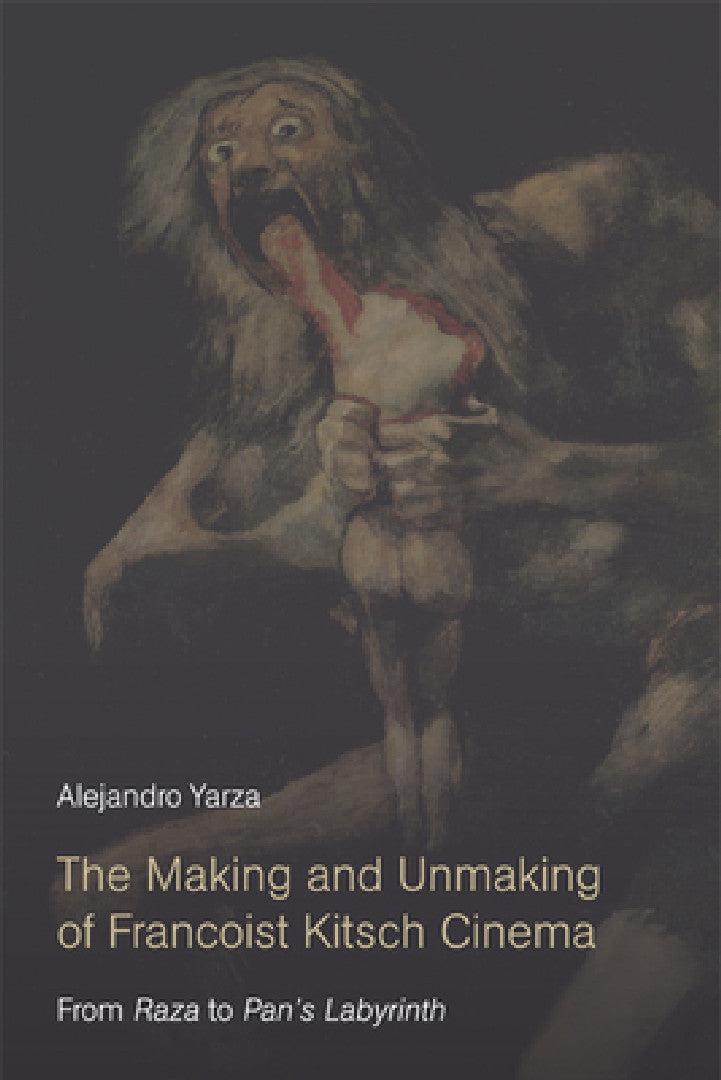 The Making and Unmaking of Francoist Kitsch Cinema (English, Alejandro Yarza)