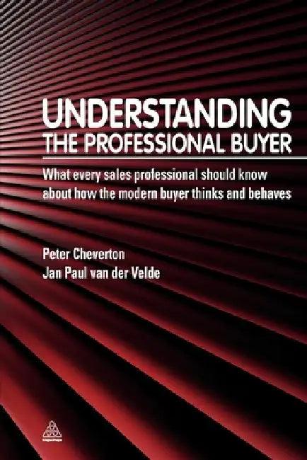 Understanding the Professional Buyer (English, David Wragg | Jan Paul Van Der Velde)
