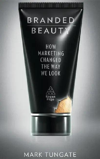 Branded Beauty (English, Mark Tungate)