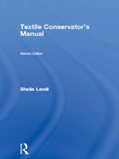 Textile Conservator's Manual (English, Sheila Landi)