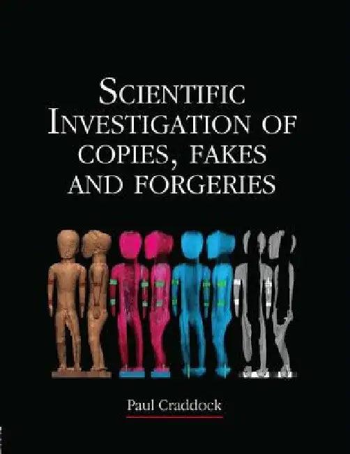 Scientific Investigation of Copies, Fakes and Forgeries (English, Paul Craddock)