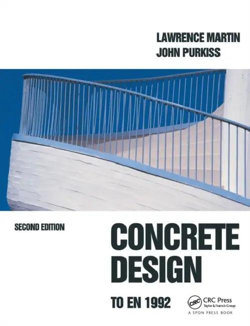Concrete Design to En 1992 (English, L. H. Martin | J. A. Purkiss)