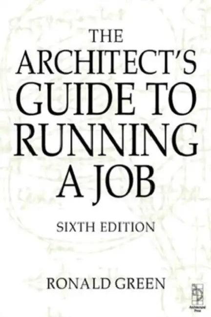 Architect's Guide to Running a Job (English, Ronald Green)