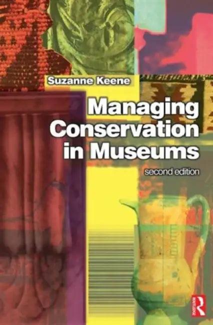 Managing Conservation in Museums (English, Suzanne Keene)