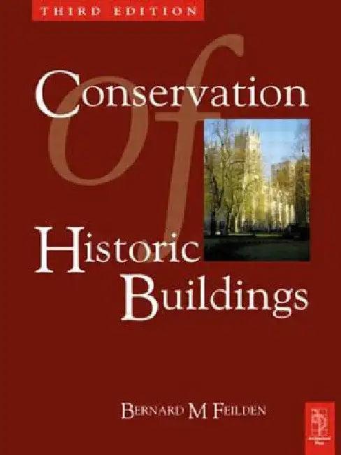 Conservation of Historic Buildings (English, Bernard Feilden)