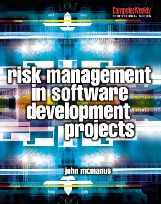 Risk Management in Software Development Projects (English, John McManus)