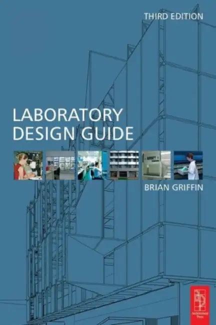 Laboratory Design Guide (English, Brian Griffin)
