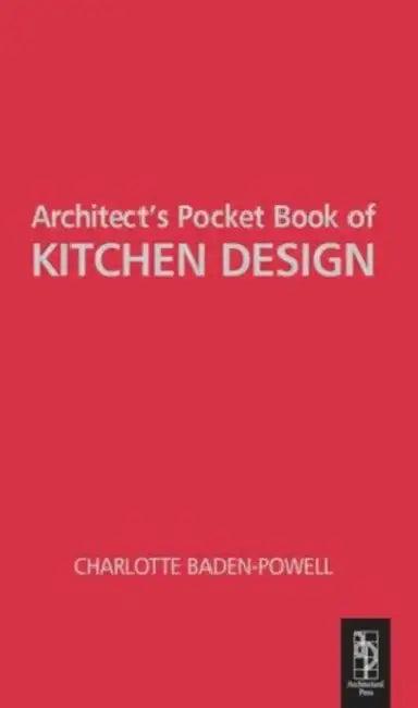 Architect's Pocket Book of Kitchen Design (English, Charlotte Baden-Powell)