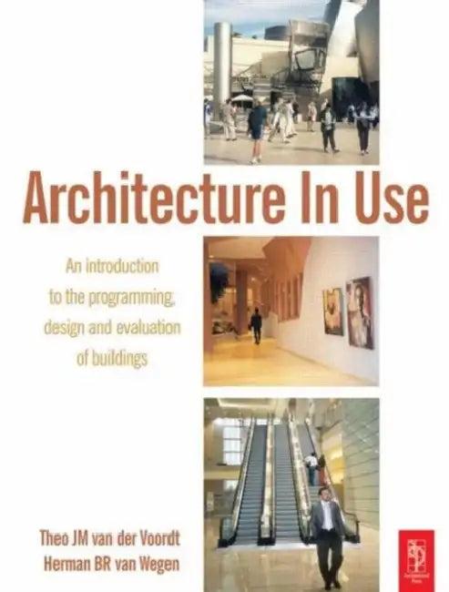 Architecture in Use (English, Djm Van Der Voordt | HBR Van Wegen)