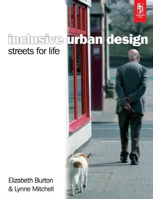 Inclusive Urban Design (English, Elizabeth Burton | Lynne Mitchell)