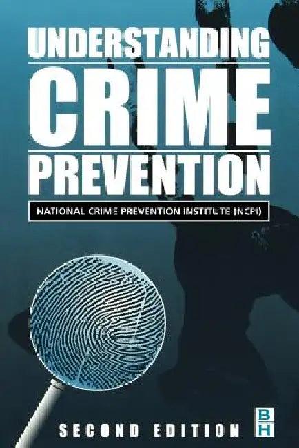 Understanding Crime Prevention (English, National Crime Prevention Institute | Ncpi | George Richards)