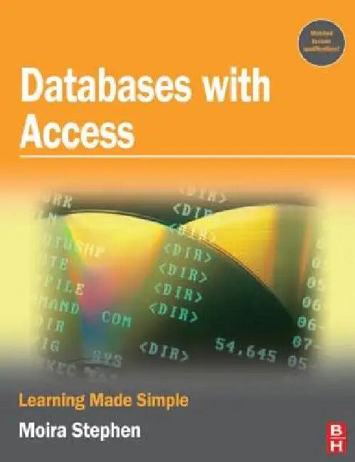 Databases with Access (English, Moira Stephen)